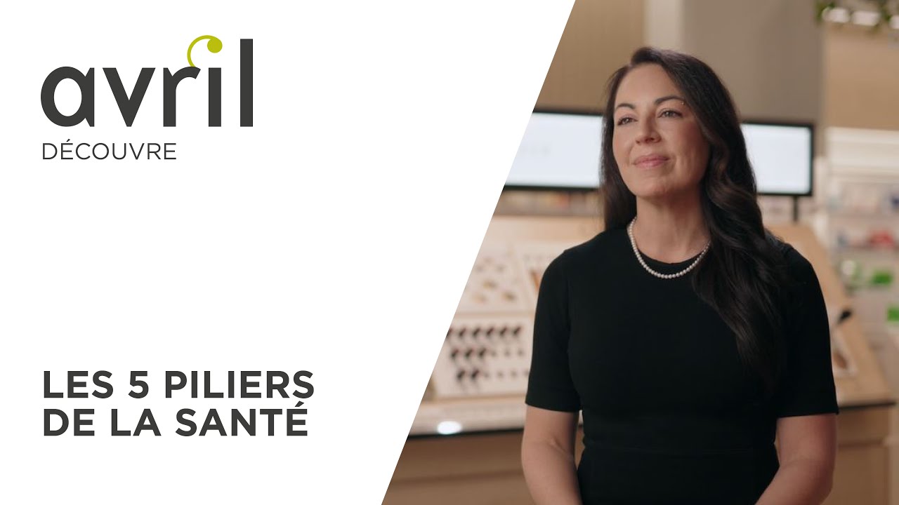 Avril découvre : les 5 piliers de la santé
